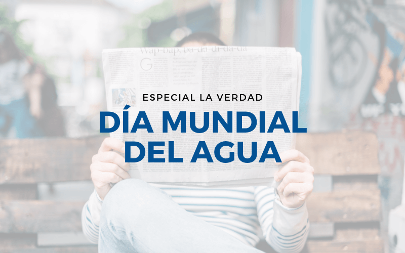Especial – Día Mundial del Agua 2019