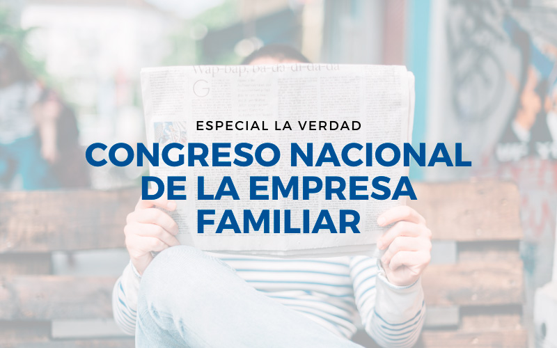 Especial – Congreso Nacional de la Empresa Familiar 2019